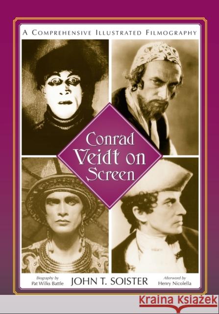 Conrad Veidt on Screen: A Comprehensive Illustrated Filmography Soister, John T. 9780786445110 McFarland & Company