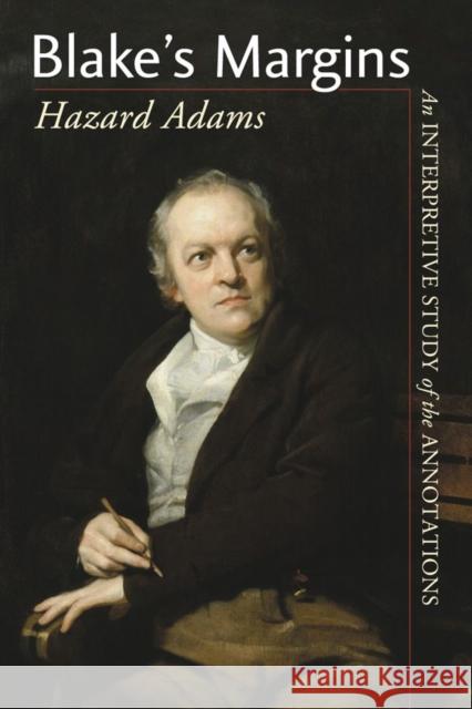 Blake's Margins: An Interpretive Study of the Annotations Adams, Hazard 9780786445363 McFarland & Company