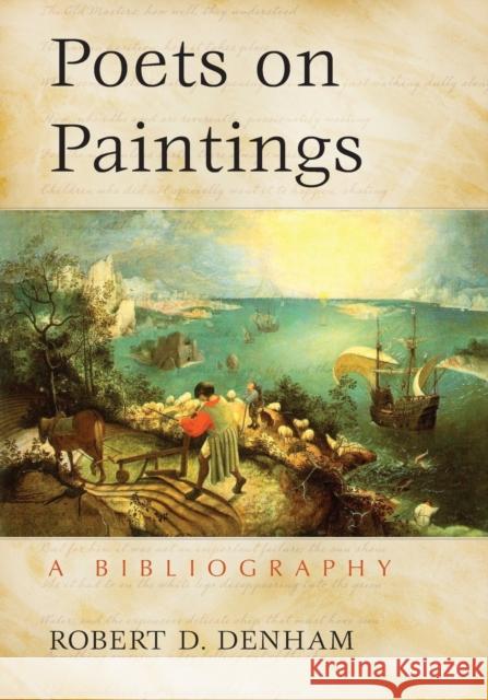 Poets on Paintings: A Bibliography Denham, Robert D. 9780786447251