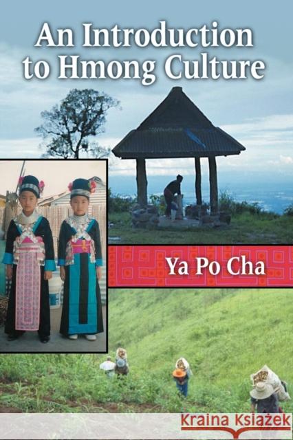 An Introduction to Hmong Culture Ya Po Cha 9780786449514 McFarland & Company