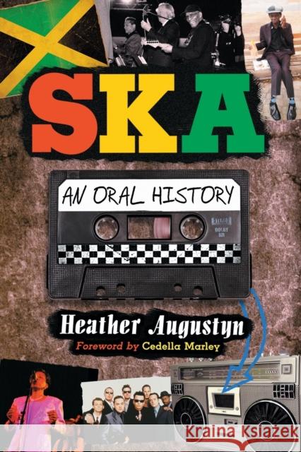 Ska: An Oral History Augustyn, Heather 9780786460403 McFarland & Company