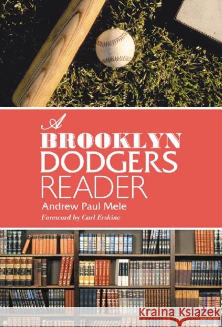 A Brooklyn Dodgers Reader Andrew Paul Mele 9780786461080 McFarland & Company