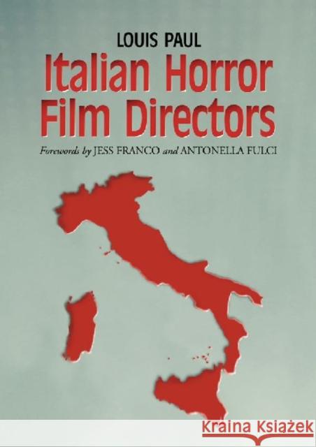 Italian Horror Film Directors Louis Paul 9780786461134