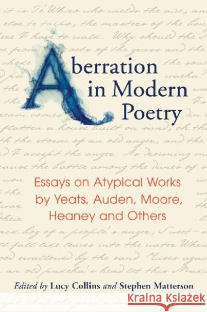 Aberration in Modern Poetry: Essays on Atypical Works by Yeats, Auden, Moore, Heaney and Others Collins, Lucy 9780786462957 McFarland & Company