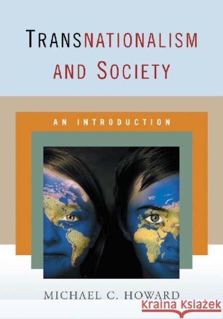 Transnationalism and Society: An Introduction Howard, Michael C. 9780786464548 McFarland & Company