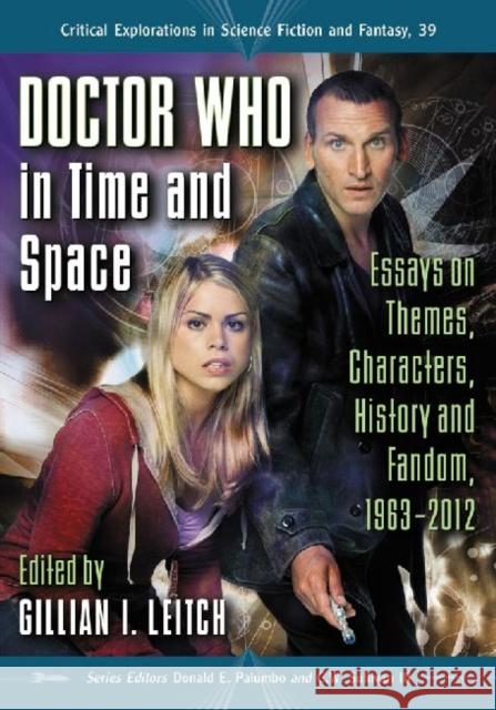 Doctor Who in Time and Space: Essays on Themes, Characters, History and Fandom, 1963-2012 Leitch, Gillian I. 9780786465491