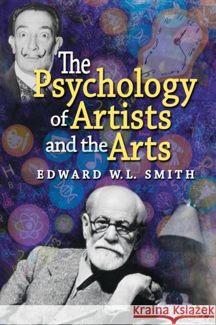 The Psychology of Artists and the Arts Edward W. L. Smith 9780786468133 McFarland & Company