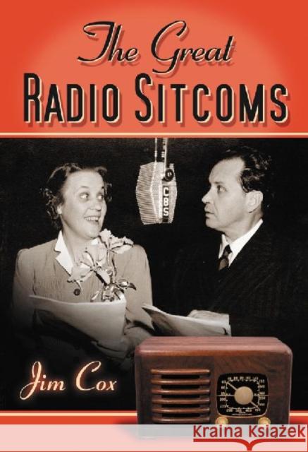 The Great Radio Sitcoms Cox, Jim 9780786469123 McFarland & Co  Inc