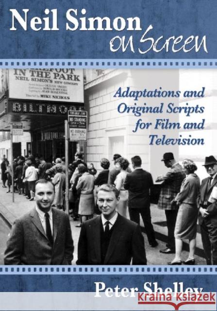 Neil Simon on Screen: Adaptations and Original Scripts for Film and Television Peter Shelley 9780786471980 McFarland & Company