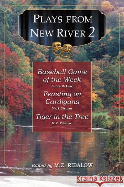 Plays from New River 2 M. Z. Ribalow 9780786472758 McFarland & Company