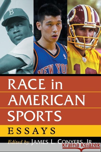 Race in American Sports: Essays James L., Jr. Conyers 9780786473199