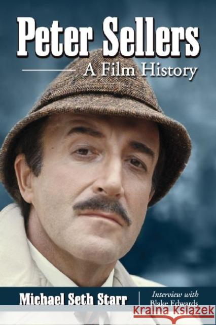 Peter Sellers: A Film History Starr, Michael Seth 9780786473892