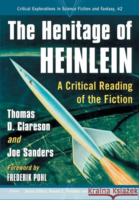 The Heritage of Heinlein: A Critical Reading of the Fiction Clareson, Thomas D. 9780786474981