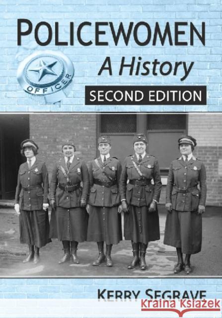 Policewomen: A History Segrave, Kerry 9780786477050