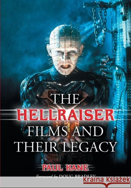 Hellraiser Films and Their Legacy Kane, Paul 9780786477173