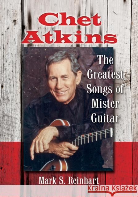 Chet Atkins Reinhart, Mark S. 9780786478521 McFarland & Company