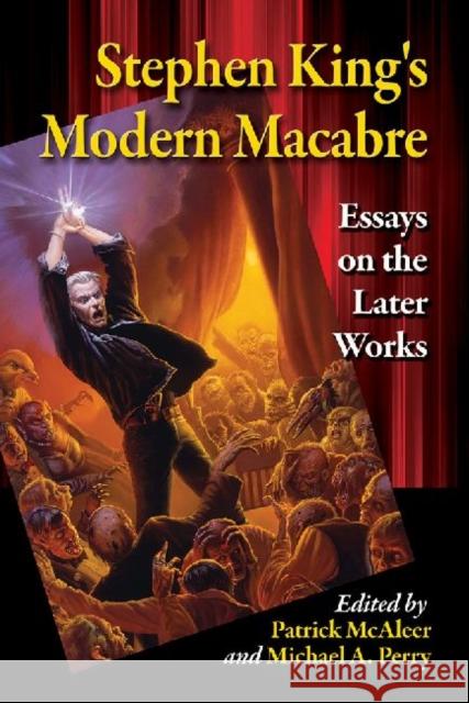 Stephen King's Modern Macabre McAleer, Patrick 9780786494002 McFarland & Company