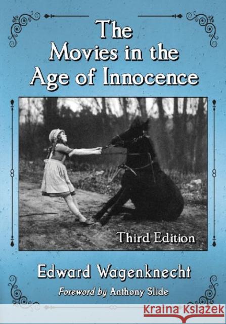 The Movies in the Age of Innocence Edward Wagenknecht 9780786494620