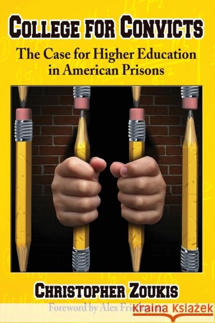 College for Convicts: The Case for Higher Education in American Prisons Christopher Zoukis 9780786495337 McFarland & Company