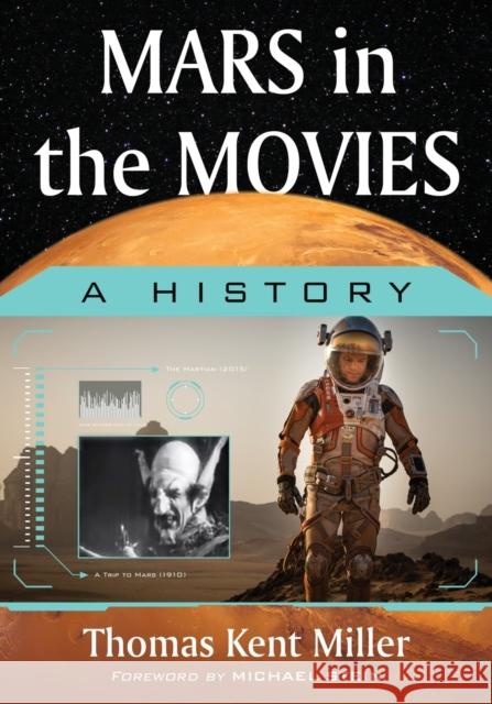 Mars in the Movies: A History Thomas Kent Miller 9780786499144