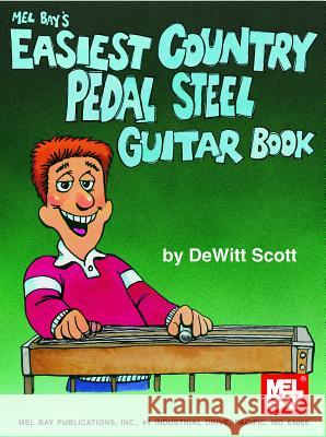 Mel Bay's Easiest Country Pedal Stell Guitar Book Scott DeWitt 9780786600861 Mel Bay Publications