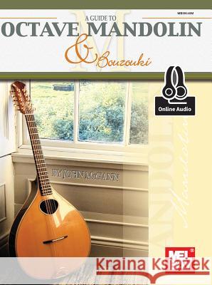 Guide To Octave Mandolin And Bouzouki John McGann 9780786686797