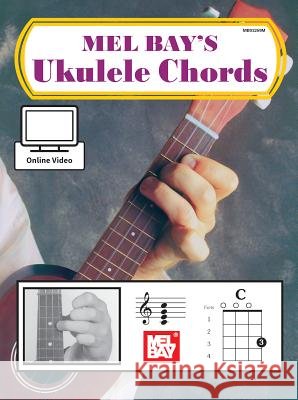 Ukulele Chords Mel Bay 9780786687688 Mel Bay Publications, Inc.