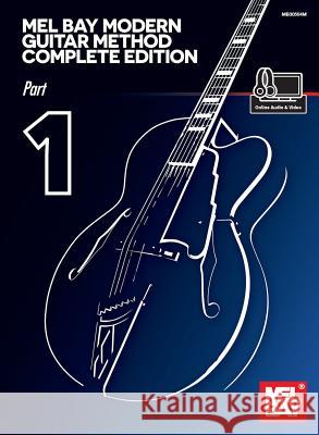 Mel Bay Modern Guitar Method Complete Edition, Part 1 Mel Bay 9780786688234 Mel Bay Publications, Inc.