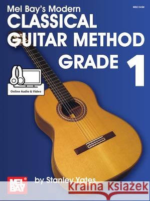 Modern Classical Guitar Method - Grade 1 Stanley Yates 9780786688302
