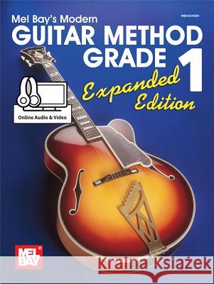 Modern Guitar Method Grade 1, Expanded Edition Mel Bay 9780786688593 Mel Bay Publications, Inc.