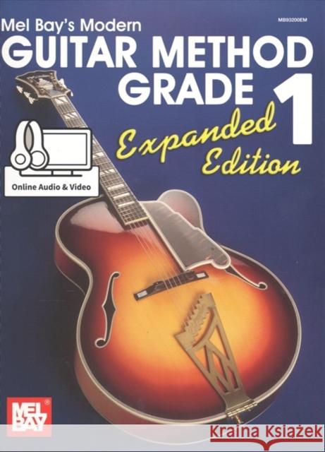 Modern Guitar Method Grade 1, Expanded Edition: Expanded Edition Bay Mel 9780786688593 Mel Bay Publications,U.S.