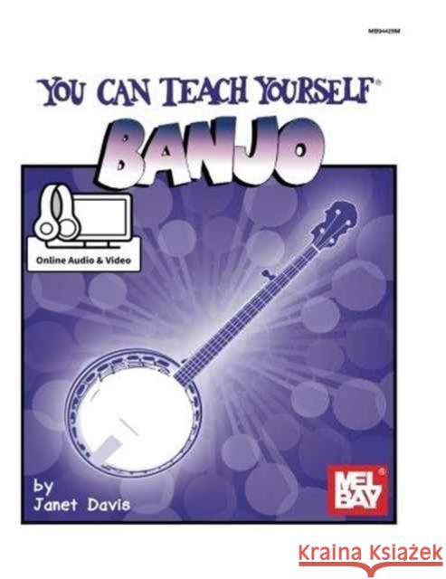 You Can Teach Yourself Banjo Janet Davis 9780786693214 Mel Bay Publications, Inc.