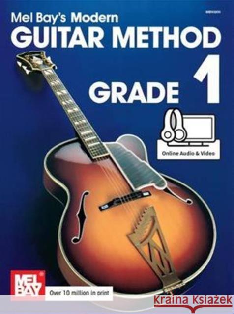 Modern Guitar Method Grade 1  9780786693276 Mel Bay Publications,U.S.
