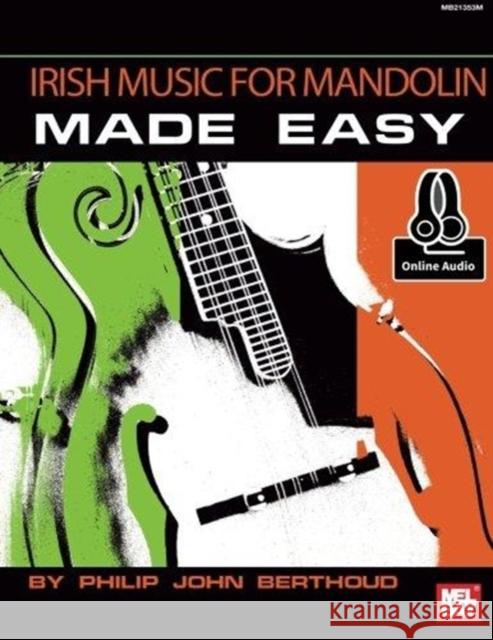 Irish Music For Mandolin Made Easy Book: With Online Audio Philip John Berthoud 9780786694402