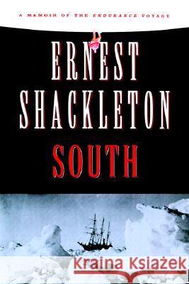 South: A Memoir of the Endurance Voyage Ernest Henry Shackleton 9780786705979 Carroll & Graf Publishers