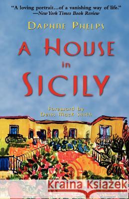 A House in Sicily Daphne Phelps Denis Mack Smith 9780786707942 Carroll & Graf Publishers