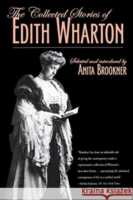 The Collected Stories of Edith Wharton Anita Brookner 9780786711123 Carroll & Graf Publishers