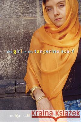 The Girl in the Tangerine Scarf Mohja Kahf 9780786715190 