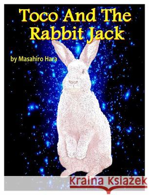 Toco and the Rabbit Jack Masahiro Hara Tetsuo Yanai 9780786754427 Argo-Navis