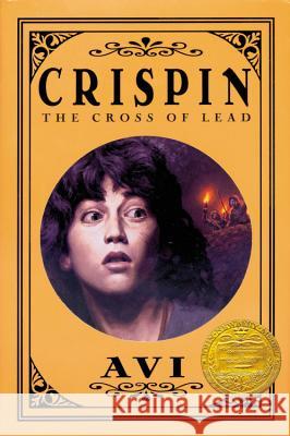 Crispin: The Cross of Lead Avi 9780786808281 Hyperion Books