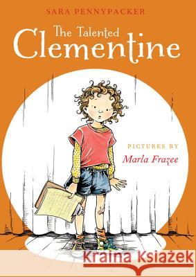 The Talented Clementine Sara Pennypacker Marla Frazee 9780786838714 Hyperion