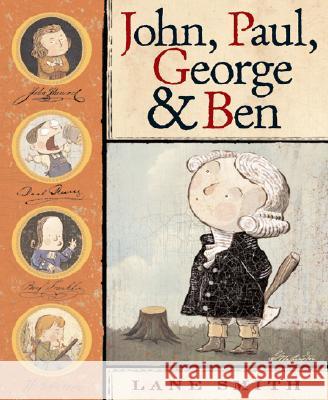 John, Paul, George & Ben Lane Smith Lane Smith 9780786848935 Hyperion Books
