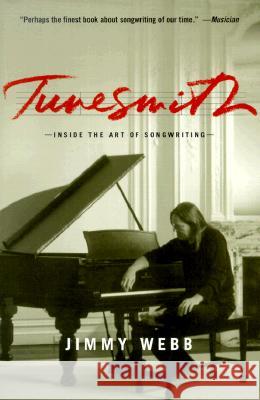 Tunesmith: Inside the Art of Songwriting Jimmy Webb 9780786884889 Hyperion