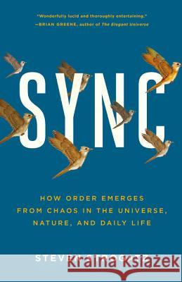 Sync: How Order Emerges from Chaos in the Universe, Nature, and Daily Life Steven Strogatz 9780786887217 Theia