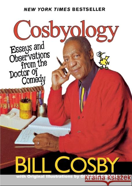 Cosbyology: Essays and Observations from the Doctor of Comedy Bill Cosby George Booth 9780786888139 Hyperion Books