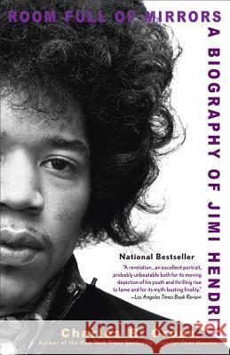Room Full of Mirrors: A Biography of Jimi Hendrix Charles R. Cross 9780786888412 Hyperion Books