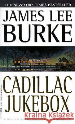 Cadillac Jukebox James Lee Burke 9780786889181 Hyperion Books