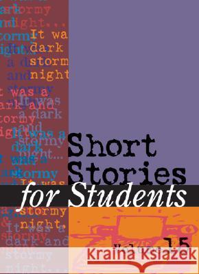 Short Stories for Students: Presenting Analysis, Context, and Criticism on Commonly Studied Short Stories Carol Ullmann 9780787642679 Thomson Gale