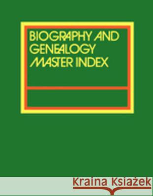 Biography and Genealogy Master Index: Cumulation of Supplements, 2006-2010 Gale Research Inc 9780787642938