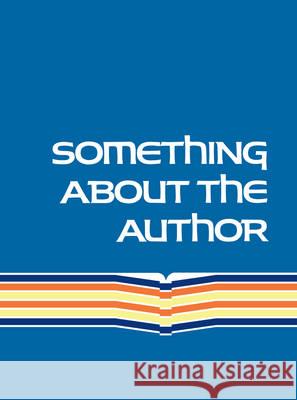 Something about the Author: Facts and Pictures about Authors and Illustrators of Books for Young People Gale Group 9780787652043 Thomson Gale